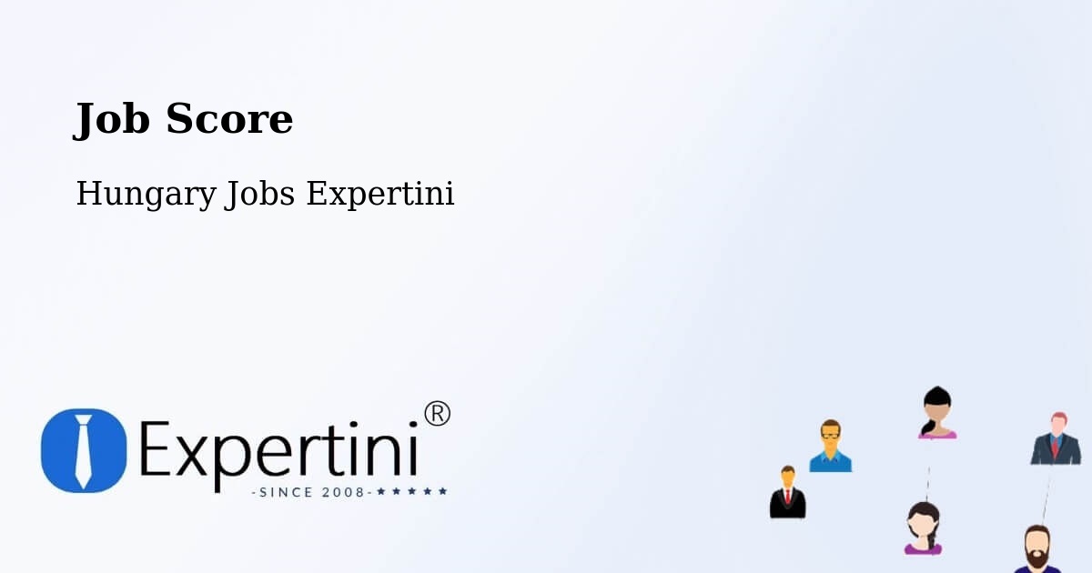 Job Score & Job Description Score Tool – Bőcs - Hungary Jobs Expertini